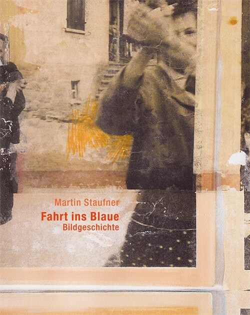 Martin Staufner - Fahrt ins Blaue (Hardcover)