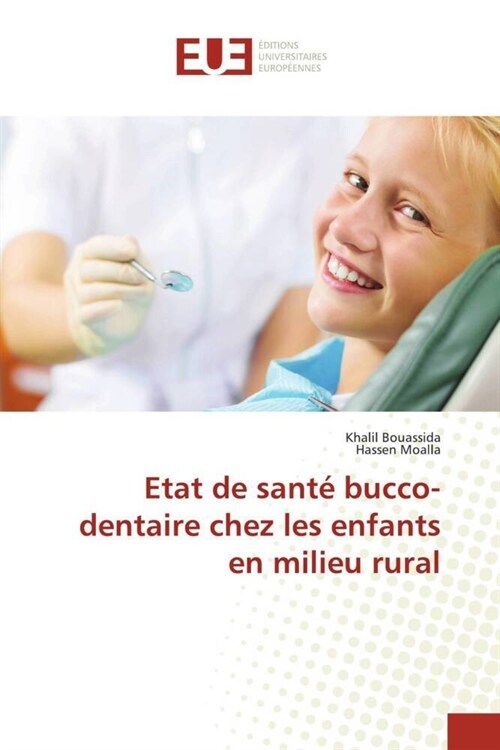 Etat de sante bucco-dentaire chez les enfants en milieu rural (Paperback)