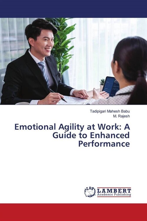 Emotional Agility at Work: A Guide to Enhanced Performance (Paperback)