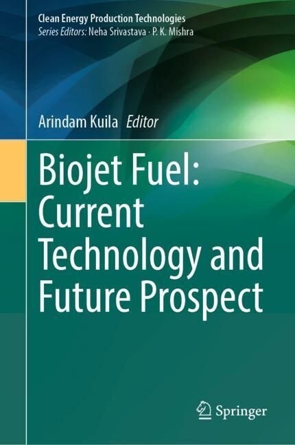 Biojet Fuel: Current Technology and Future Prospect (Hardcover)