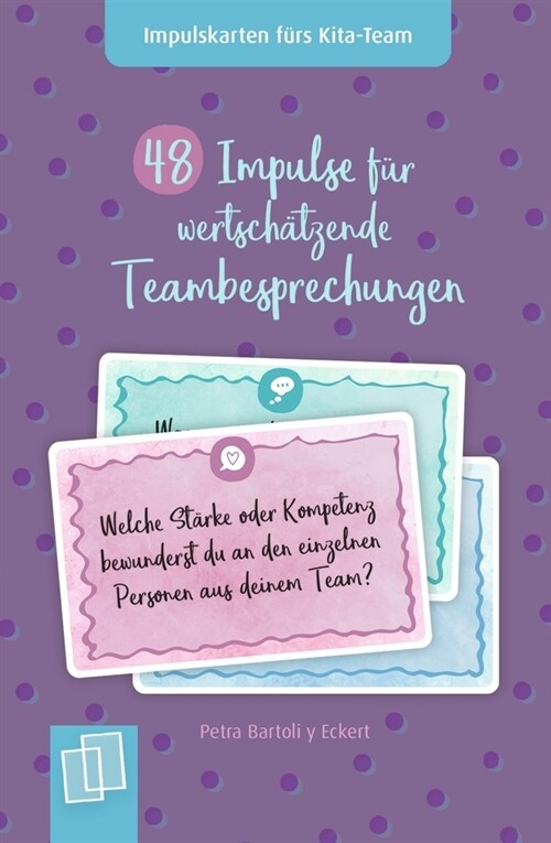 48 Impulse fur wertschatzende Teambesprechungen (Cards)