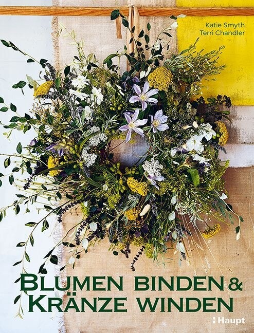 Blumen binden und Kranze winden (Hardcover)