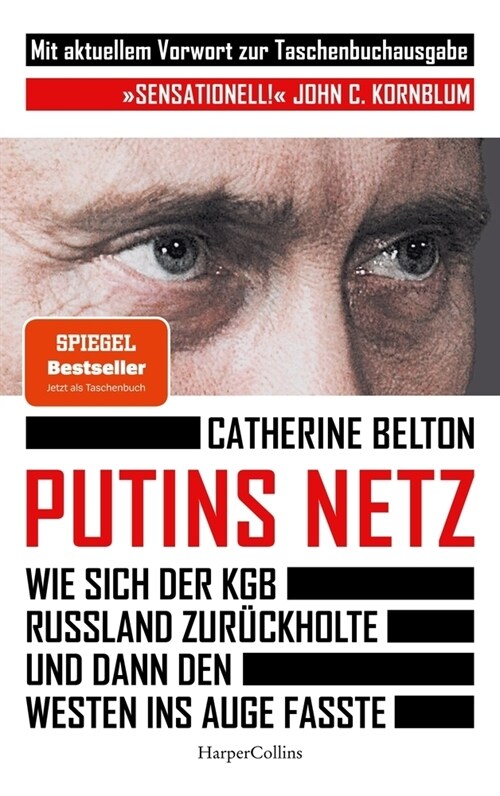 Putins Netz. Wie sich der KGB Russland zuruckholte und dann den Westen ins Auge fasste - MIT AKTUELLEM VORWORT (Paperback)