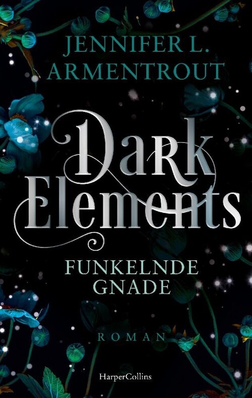 Dark Elements 6 - Funkelnde Gnade (Paperback)