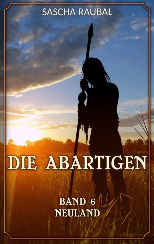 Neuland: Die Abartigen, Band 6 (Paperback)