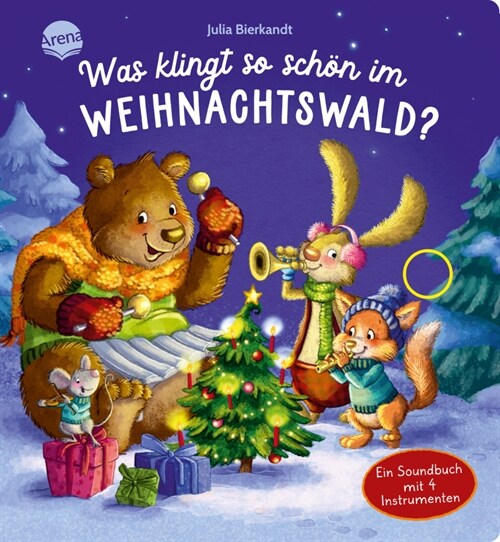 Was klingt so schon im Weihnachtswald Ein Soundbuch mit 4 Instrumenten (Board Book)