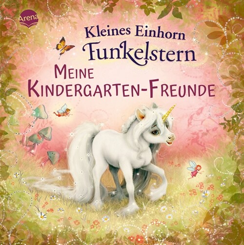 Kleines Einhorn Funkelstern. Meine Kindergarten-Freunde (Hardcover)