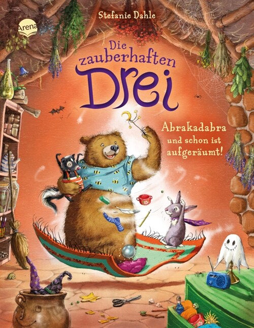 Die zauberhaften Drei (3). Abrakadabra und schon ist aufgeraumt! (Hardcover)