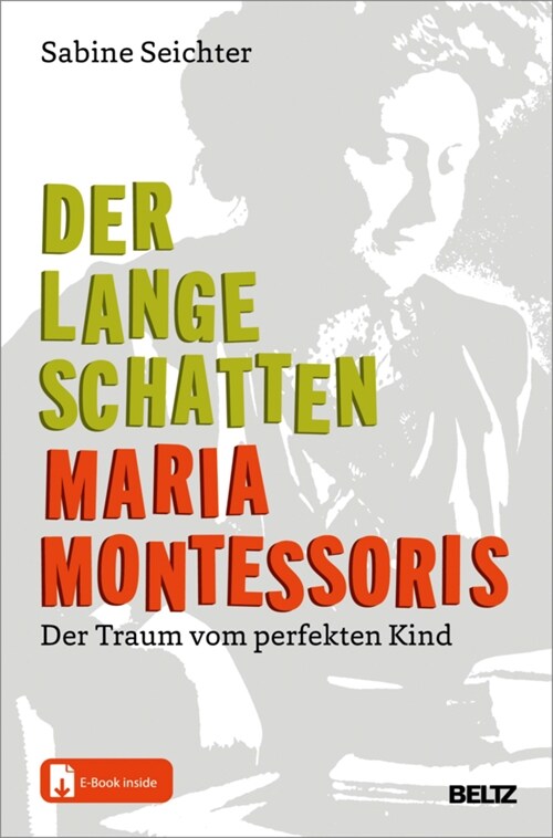 Der lange Schatten Maria Montessoris, m. 1 Buch, m. 1 E-Book (WW)