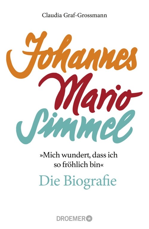 »Mich wundert, dass ich so frohlich bin« Johannes Mario Simmel - die Biografie (Hardcover)