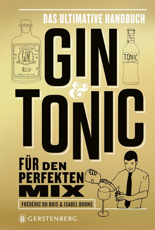 Gin & Tonic -  Goldene Edition (Hardcover)