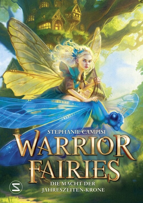 Warrior Fairies. Die Macht der Jahreszeiten-Krone (Hardcover)