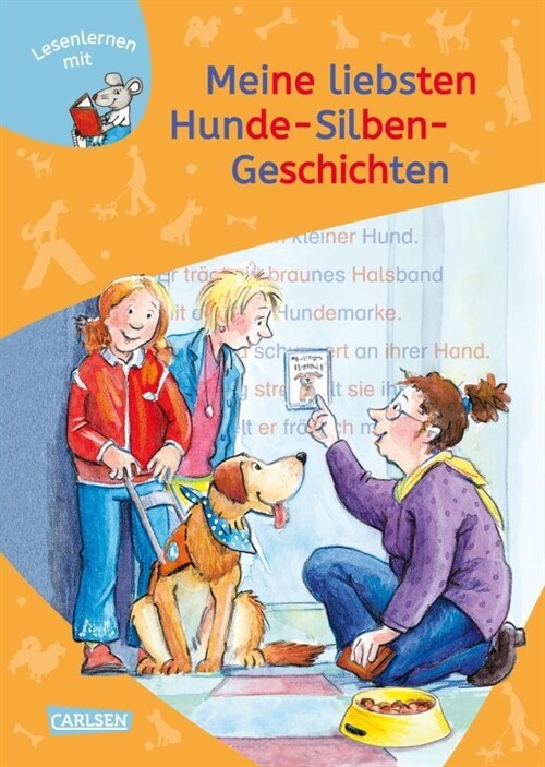 LESEMAUS zum Lesenlernen Sammelbande: Meine liebsten Hunde-Silben-Geschichten (Hardcover)