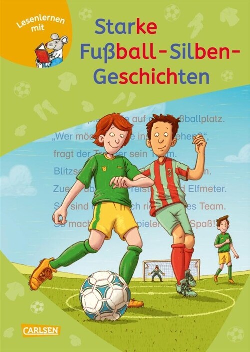 LESEMAUS zum Lesenlernen Sammelbande: Starke Fußball-Silben-Geschichten (Hardcover)