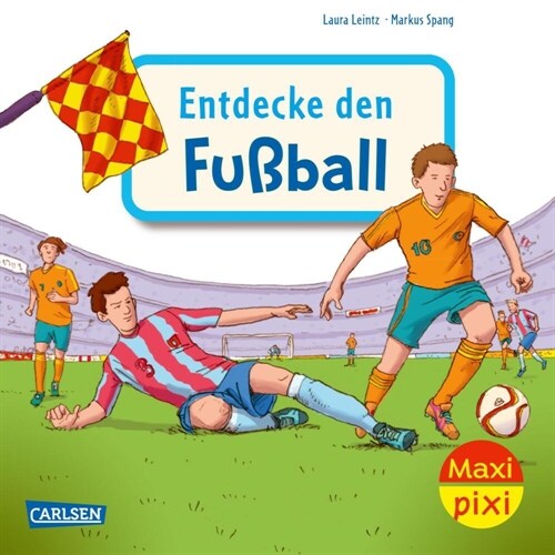 Maxi Pixi 452: VE 5: Entdecke den Fußball (5 Exemplare) (Trade-only Material)