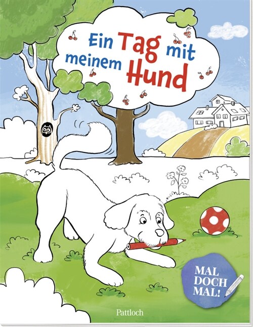 Mal doch mal! - Ein Tag mit meinem Hund (Paperback)