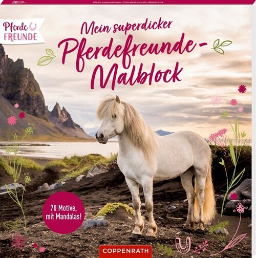 Mein superdicker Pferdefreunde-Malblock (Book)