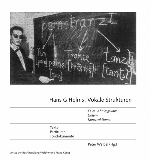 Hans G Helms: »Vokale Strukturen« »Fa:m Ahniesgwow, »Golem«, »Konstruktionen« Partituren, Materialien, Tondokumente (Paperback)