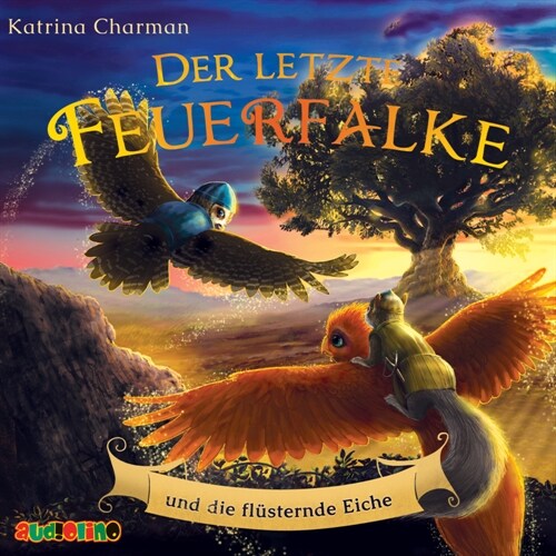 Der letzte Feuerfalke und die flusternde Eiche, 1 Audio-CD (CD-Audio)