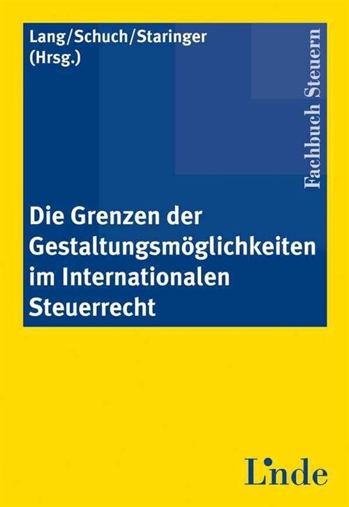 Die Grenzen der Gestaltungsmoglichkeiten im Internationalen Steuerrecht (Paperback)