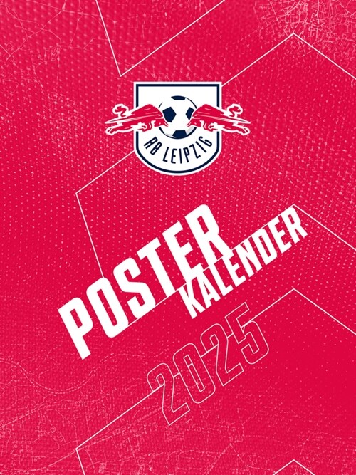 RB Leipzig 2025 - Posterkalender (Calendar)