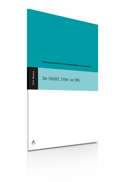 Die ISO/IEC 27001 im IMS (Paperback)