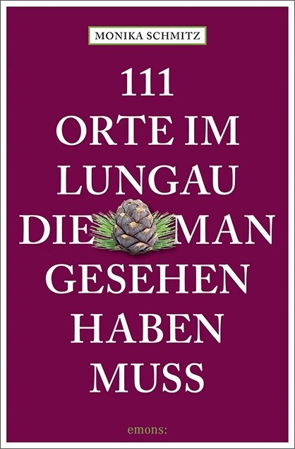 111 Orte im Lungau, die man gesehen haben muss (Paperback)