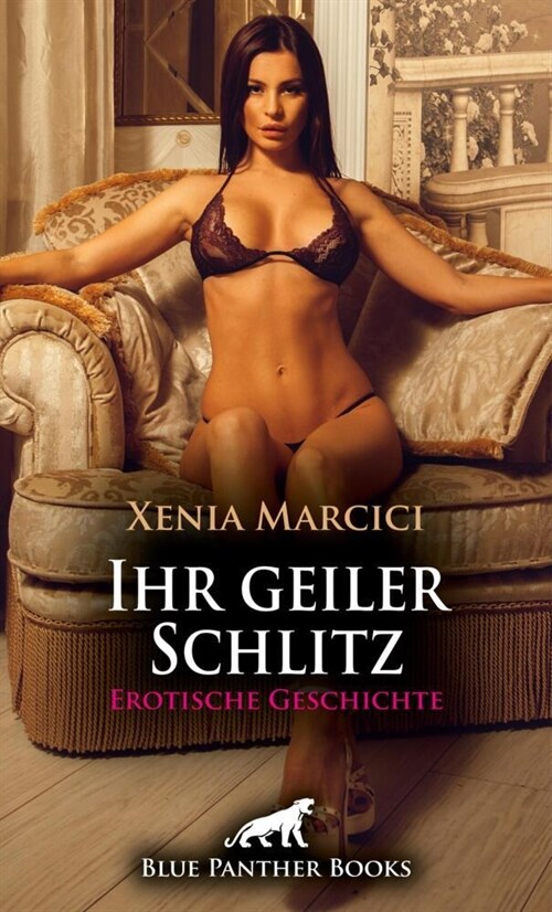 Ihr geiler Schlitz | Erotische Geschichte (Paperback)
