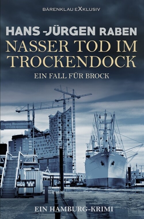 Nasser Tod im Trockendock - Ein Fall fur Brock: Ein Hamburg-Krimi (Paperback)