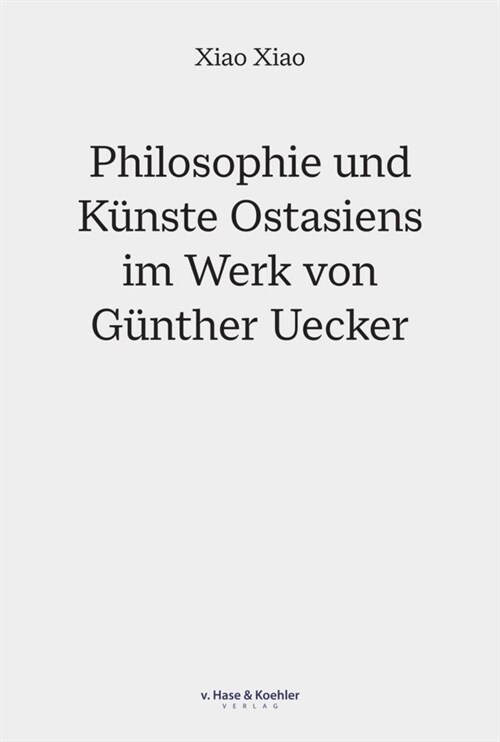 Philosophie und Kunste Ostasiens im Werk von Gunther Uecker (Paperback)