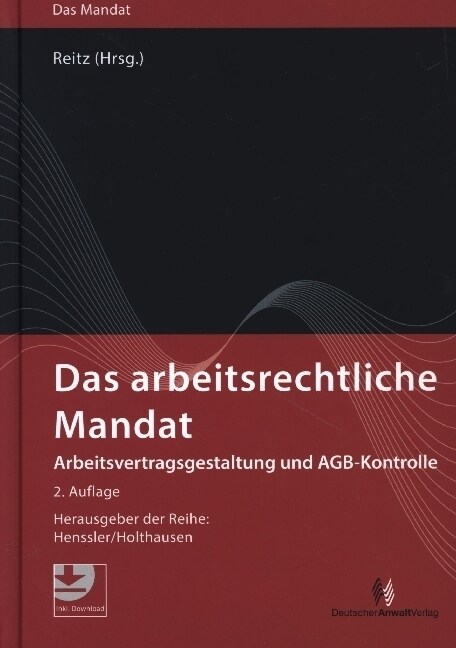 Das arbeitsrechtliche Mandat: Arbeitsvertragsgestaltung und AGB-Kontrolle (Hardcover)