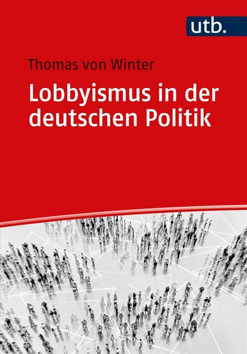 Lobbyismus in der deutschen Politik (Paperback)
