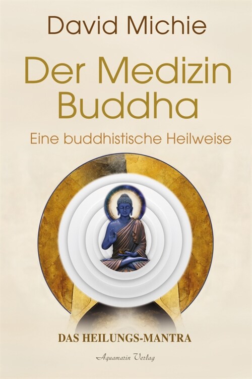 Der Medizin-Buddha - Eine buddhistische Heilweise (Hardcover)