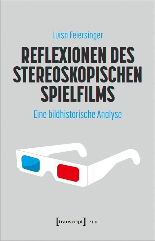 Reflexionen des stereoskopischen Spielfilms (Paperback)