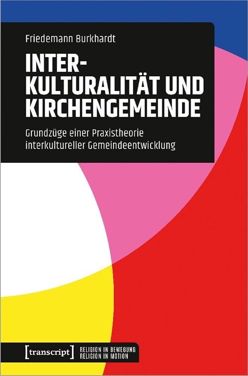 Interkulturalitat und Kirchengemeinde (Paperback)