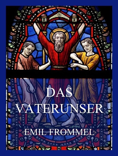 Das Vaterunser - Das Gebet des Herrn (Paperback)