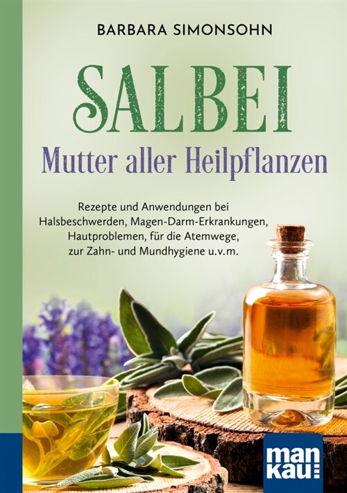 Salbei - Mutter aller Heilpflanzen. Kompakt-Ratgeber (Paperback)