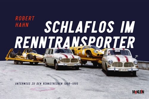 Schlaflos im Renntransporter: Robert Hahn (Hardcover)