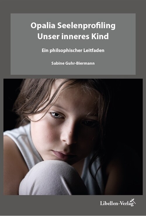 Opalia Seelenprofiling - Unser inneres Kind (Paperback)