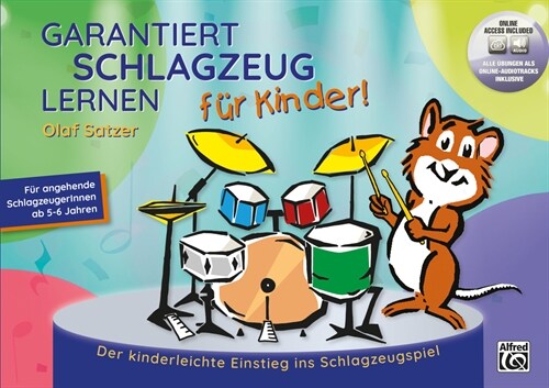 Garantiert Schlagzeug Lernen F? Kinder: Die Kinderleichte Schlagzeugschule F? Angehende Schlagzeugerinnen AB 5-6 Jahren, Book & Online Audio (Paperback)