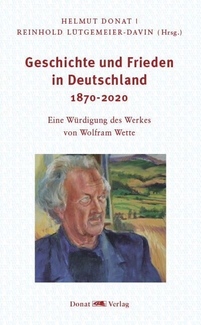 Geschichte und Frieden in Deutschland 1870-2020 (Hardcover)