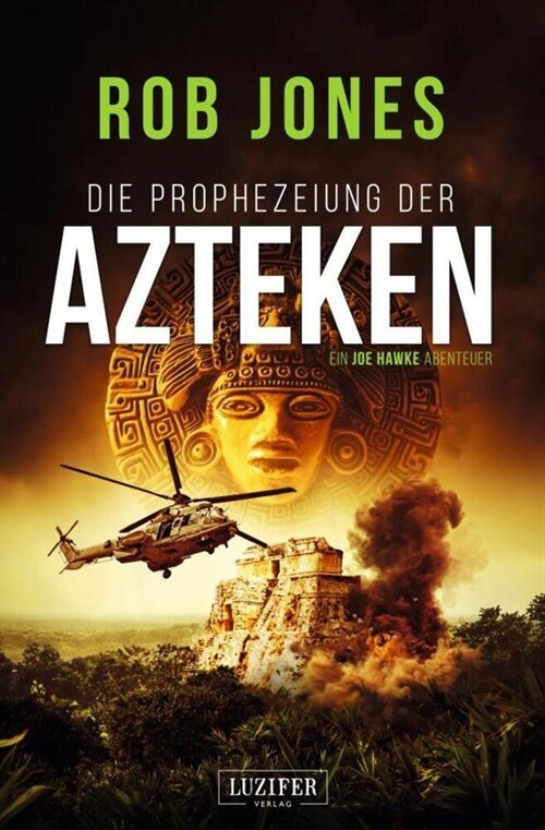 DIE PROPHEZEIUNG DER AZTEKEN (Joe Hawke 6) (Paperback)