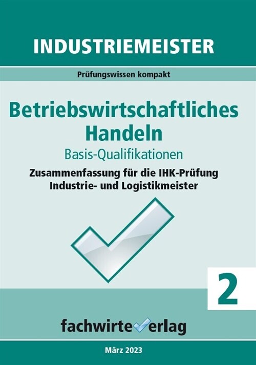 Industriemeister: Betriebswirtschaftliches Handeln (Paperback)