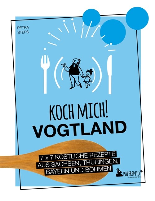 Koch mich! Vogtland - Das Kochbuch (Hardcover)