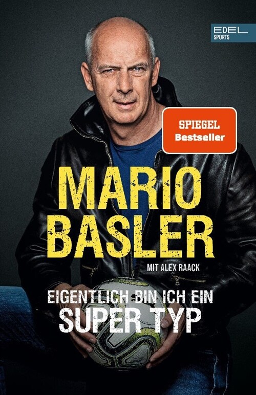 Mario Basler - Eigentlich bin ich ein super Typ (Paperback)