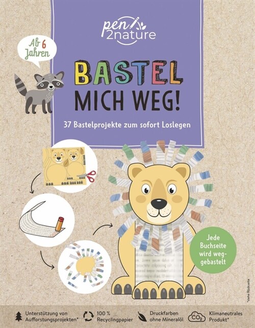 Bastel mich weg! Nachhaltiges Bastelbuch fur Kinder ab 6 Jahren (Paperback)