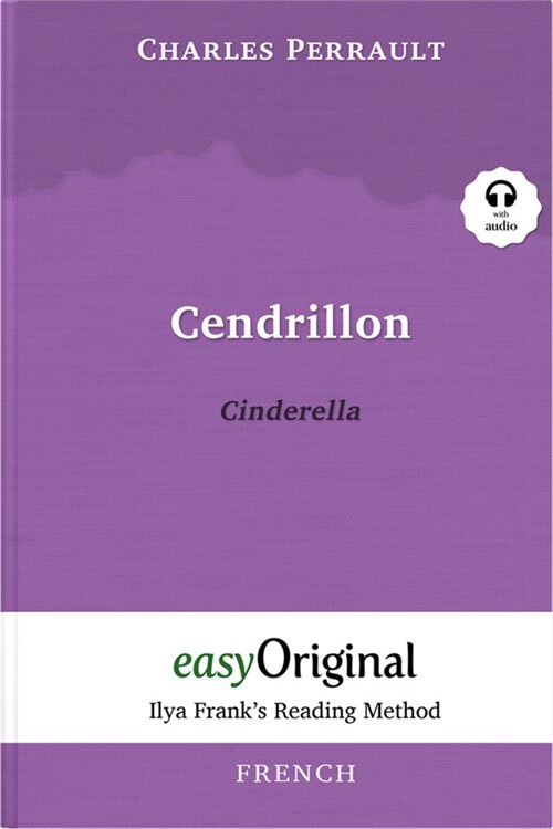 Cendrillon / Cinderella (with audio-CD) - Ilya Franks Reading Method - Bilingual edition French-English, m. 1 Audio-CD, m. 1 Audio, m. 1 Audio (WW)