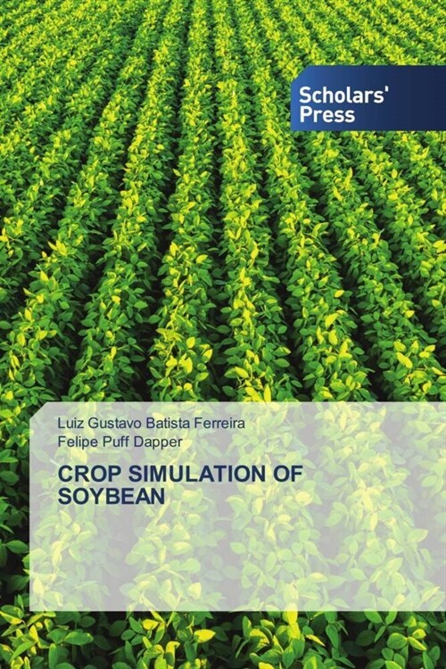 CROP SIMULATION OF SOYBEAN (Paperback)