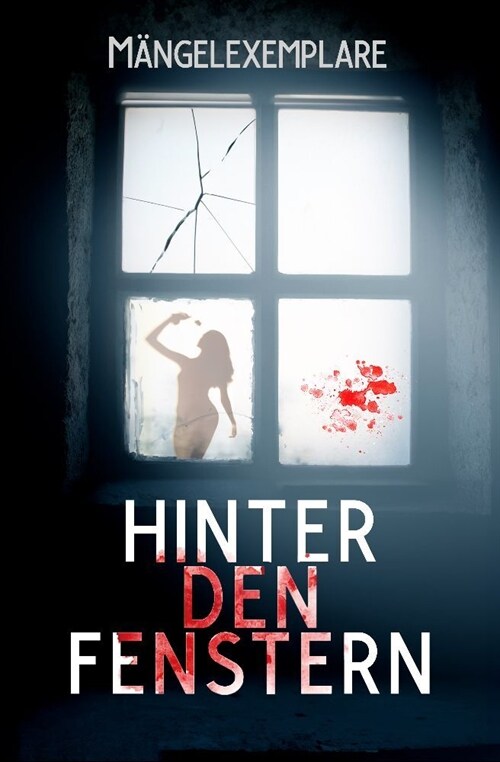 Mangelexemplare 5: Hinter den Fenstern (Paperback)