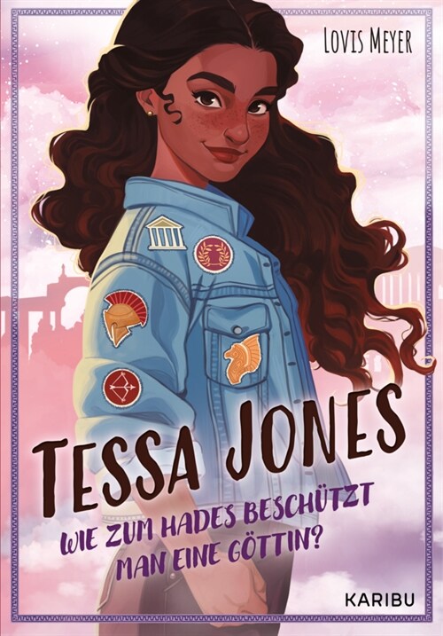 Tessa Jones (Band 1) - Wie zum Hades beschutzt man eine Gottin (Hardcover)